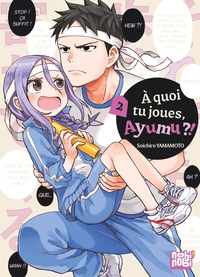 Image de A quoi tu joues, Ayumu ?! T02