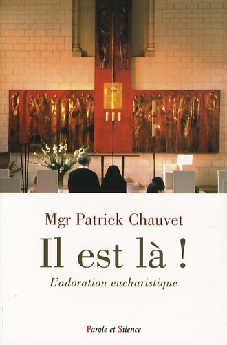 Picture of il est la - l'adoration eucharistique