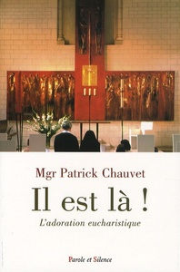 Picture of il est la - l'adoration eucharistique