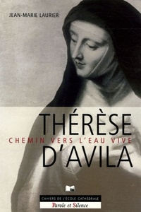 Image de chemins vers l eau vive n70 - le secret de therese d avila
