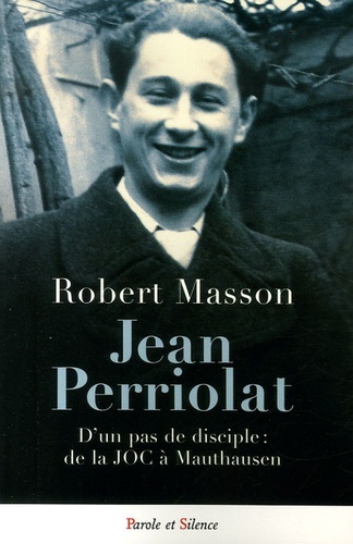 Image de Jean periolat - d'un pas de disciple de la joc a mathausen