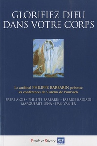Picture of Glorifiez dieu dans votre corps - conf de careme lyon 2010