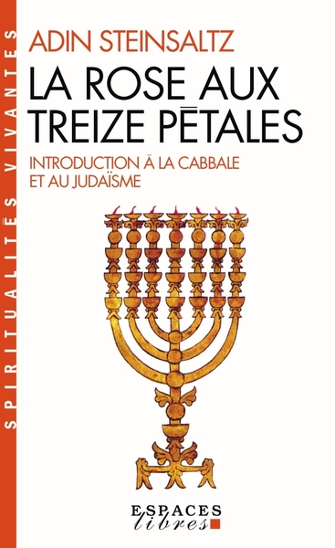 Image de La Rose aux treize pétales - Introduction à la Cabbale et au judaïsme (Espaces Libres - Spirit.V)