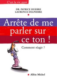 Image de Arrête de me parler sur ce ton !