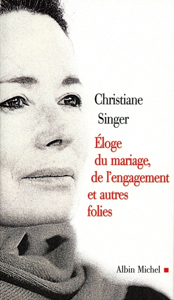 Picture of Éloge du mariage, de l'engagement et autres folies