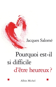 Picture of Pourquoi est-il si difficile d'être heureux ?