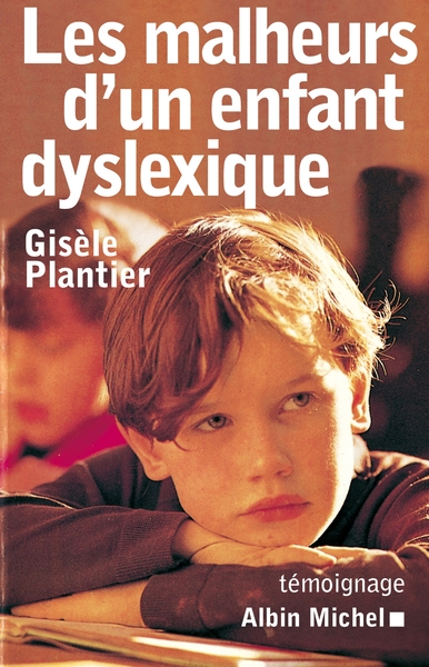 Image de Les Malheurs d'un enfant dyslexique