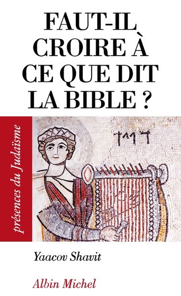 Image de Faut-il croire à ce que dit la Bible ?