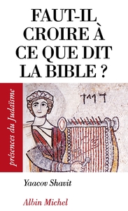 Image de Faut-il croire à ce que dit la Bible ?