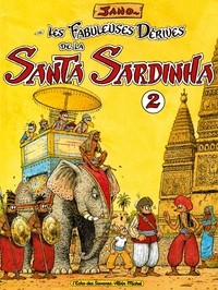 Image de Les Fabuleuses Dérives de la Santa Sardinha - Tome 02