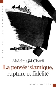Image de La Pensée islamique, rupture et fidélité