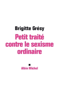 Picture of Petit Traité contre le sexisme ordinaire