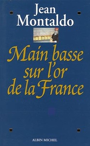 Image de Main basse sur l'or de la France