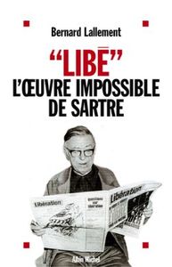 Image de « Libé », l'oeuvre impossible de Sartre