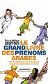 Image de Le Grand Livre des prénoms arabes