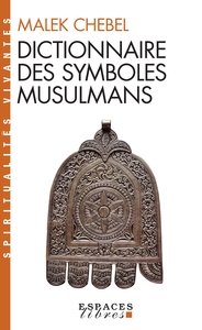 Image de Dictionnaire des symboles musulmans (Espaces Libres - Spiritualités Vivantes)
