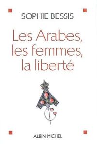 Image de Les Arabes, les femmes, la liberté