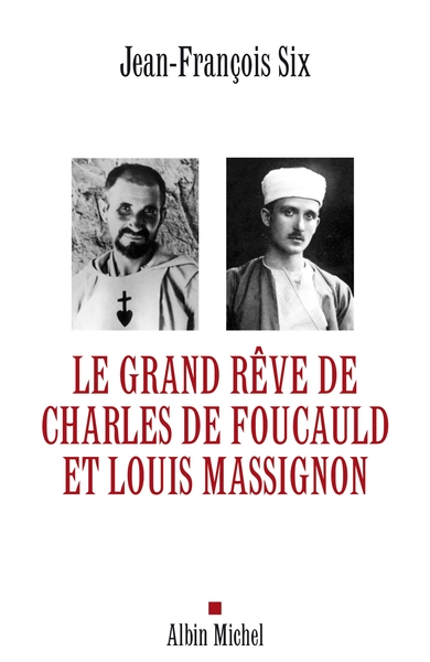Image de Le Grand Rêve de Charles de Foucauld et Louis Massignon