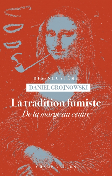 Picture of La tradition fumiste - De la marge au centre