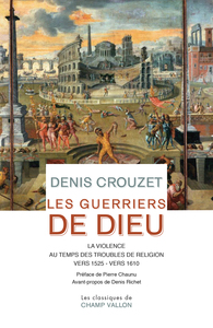 Picture of Les guerriers de Dieu - La violence au temps des troubles de