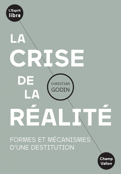 Image de La crise de la réalité - Formes et mécanismes d'une destitut