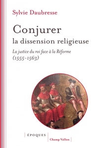 Picture of Conjurer la dissension religieuse - La justice du roi face à