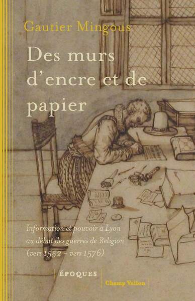 Image de Des murs d'encre et de papier - Information et pouvoir à Lyo