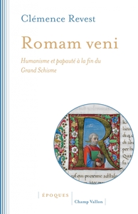 Image de Romam veni - Humanisme et papauté à la fin du Grand Schisme