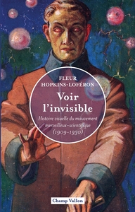 Picture of Voir l'invisible -Histoire visuelle du mouvement merveilleux
