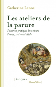 Picture of Les ateliers de la parure - Savoirs et pratiques des artisan