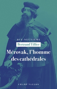 Picture of Mérovak, l'homme des cathédrales - Du symbolisme au patrimoi