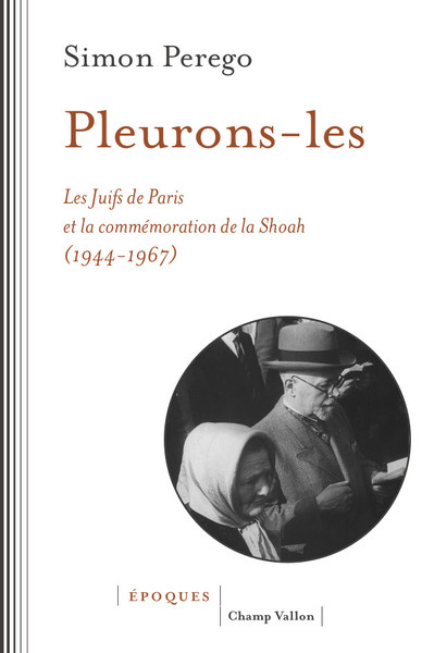 Image de Pleurons-les - Les Juifs de Paris et la commémoration de la