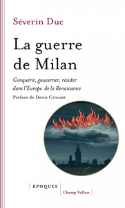 Picture of La guerre de Milan - Conquérir, gouverner, résister dans l'E