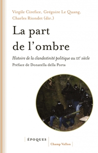 Picture of La part de l'ombre - Histoire de la clandestinité politique