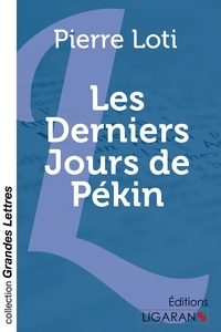 Picture of Les Derniers Jours de Pékin (grands caractères)