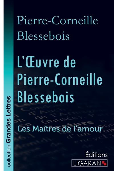 Picture of L'Oeuvre de Pierre-Corneille Blessebois (grands caractères)