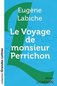 Image de Le Voyage de monsieur Perrichon (grands caractères)