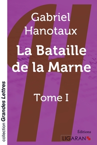 Picture of La bataille de la Marne - Tome 1 (grands caractères)