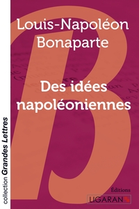 Image de Des idées napoléoniennes (grands caractères)