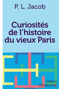 Picture of Curiosités de l'histoire du vieux Paris