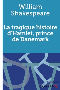 Image de La Tragique Histoire d'Hamlet, prince de Danemark
