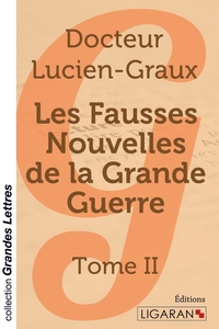 Picture of Les fausses nouvelles de la Grande Guerre - Tome 2 (grands caractères)