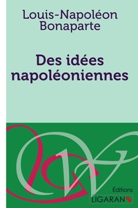 Image de Des idées napoléoniennes