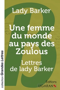 Picture of Une femme du monde au pays des Zoulous (grands caractères)