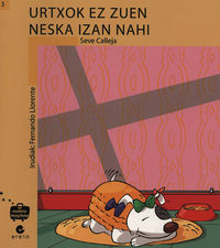 Image de URTXOK EZ ZUEN NESKA IZAN NAHI