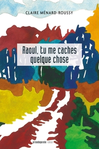 Picture of Raoul, tu me caches quelque chose