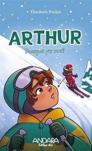 Image de ARTHUR V 02 POURQUOI PAS MOI ?