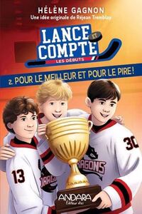 Picture of LANCE ET COMPTE. LES DEBUTS V 02 POUR LE MEILLEUR ET POUR LE PIRE