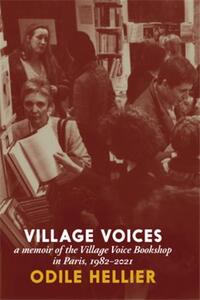Picture of Village Voices : A Memoir of the Village Voice Bookshop, Paris, 1982-2012 /anglais