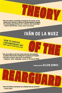 Image de Theory of the Rearguard How to Survive Contemporary Art /anglais